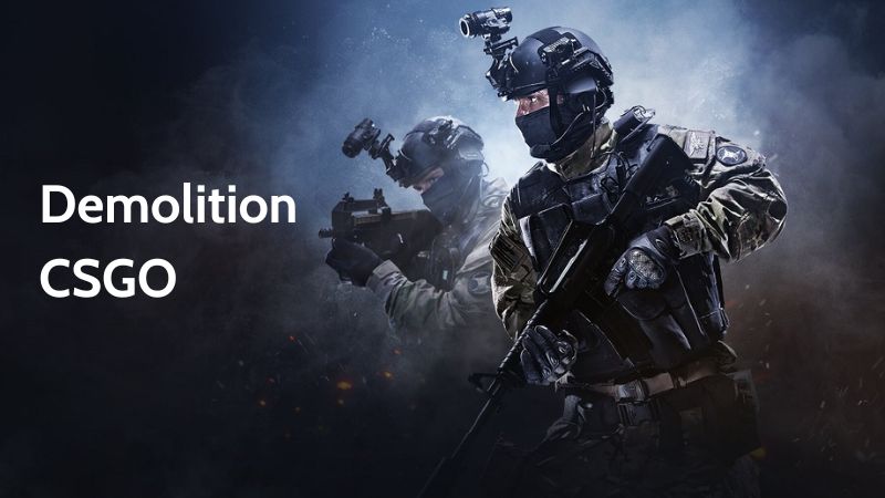 Chế độ chơi Demolition CSGO