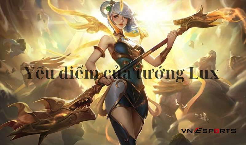 Điểm yếu của tướng Lux