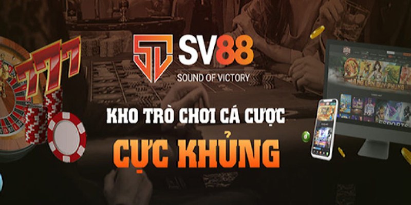 Tại sao nên chọn sv88 để chơi?