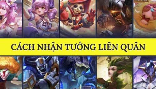 Gợi ý những cách nhận tướng miễn phí trong Liên Quân game thủ cần biết