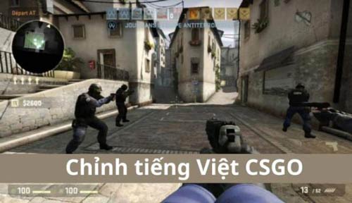 Cách chỉnh tiếng việt CSGO đơn giản và nhanh chóng cho người mới