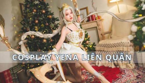 Phát sốt với chùm ảnh cosplay Yena liên quân body nuột nà