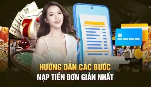 Hướng Dẫn Nạp Tiền 58WIN Nhanh, Chuẩn, Không Lỗi