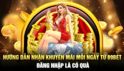 Hướng dẫn nhận khuyến mãi mỗi ngày từ 89bet – Đăng nhập là có quà