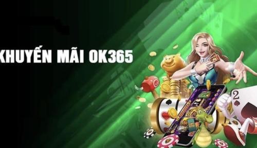 Khuyến Mãi OK365 – Cơ Hội Săn Thưởng Hấp Dẫn Dành Cho Tất Cả Thành Viên