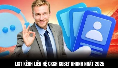 Liên Hệ CSKH KUBET – Giải Pháp 24/7 Cho Mọi Thắc Mắc