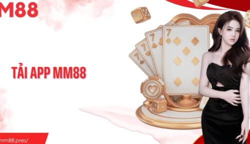 MM88 tải app: Nâng tầm trải nghiệm giải trí đa nền tảng 2026