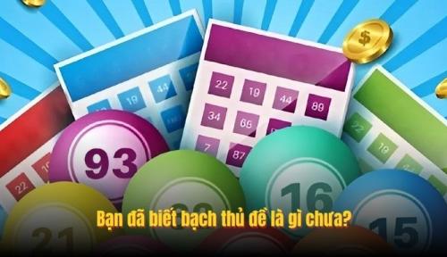 Soi Cầu Bạch Thủ Đề 99ok Đưa Ra Con Số Rinh Lộc Đổi Đời