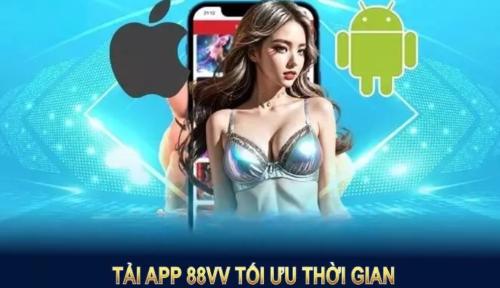 Tải App 88VV – Trải Nghiệm Tiện Lợi Trên Di Động
