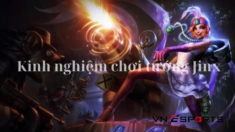 kinh-nghiem-choi-tuong-jinx-cho-nguoi-moi-choi Kinh nghiệm chơi tướng Jinx cho người mới