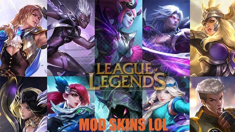 Mod skin LOL là gì?