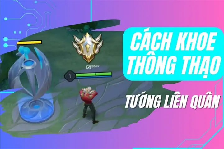 Cách Tăng Thông Thạo Tướng Liên Quân