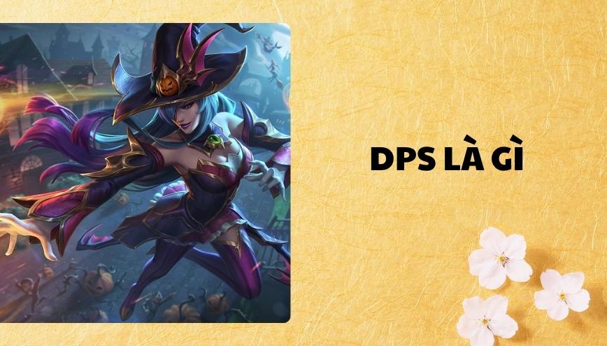 DPS là gì