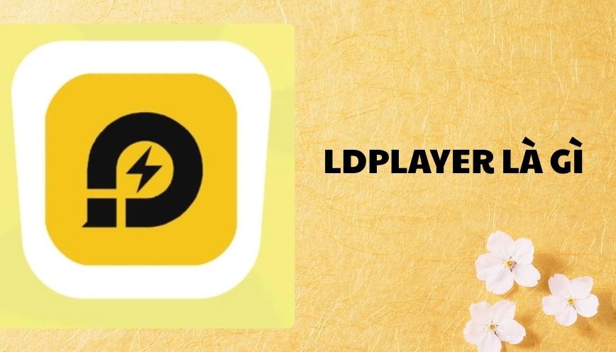 LDPlayer là gì