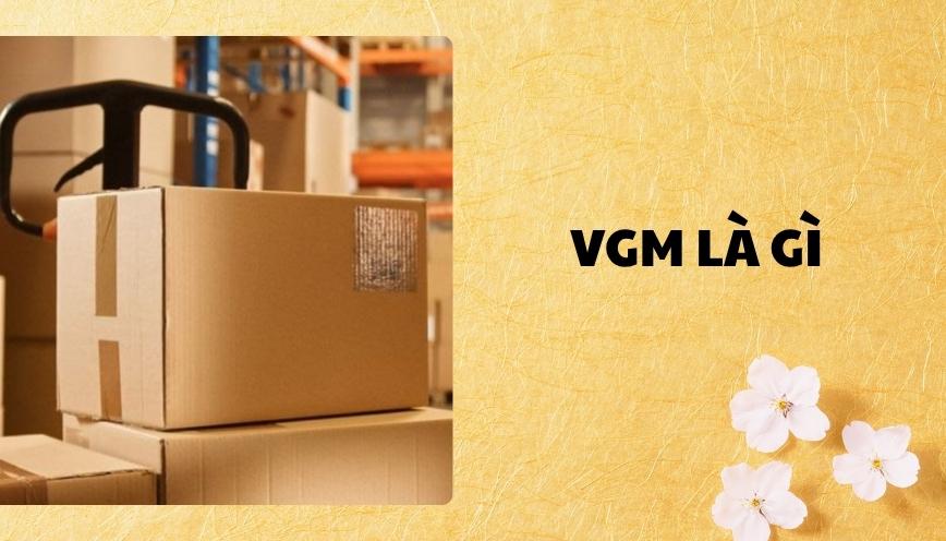 VGM là gì