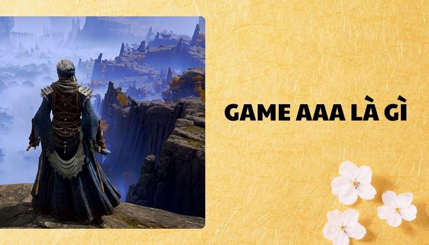 Game AAA là gì