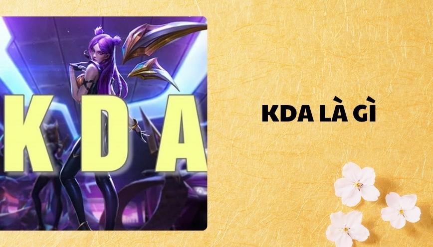 KDA là gì