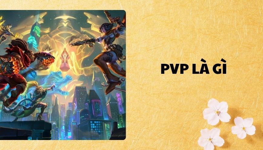 PvP là gì
