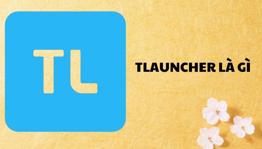 TLauncher là gì